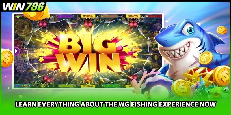 Learn everything about the WG Fishing experience now