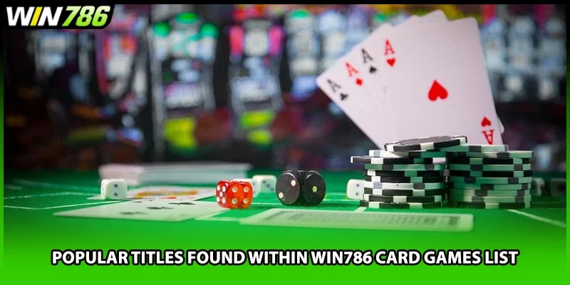Popular titles found within WIN786 card games list