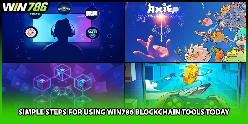 Simple steps for using WIN786 blockchain tools today