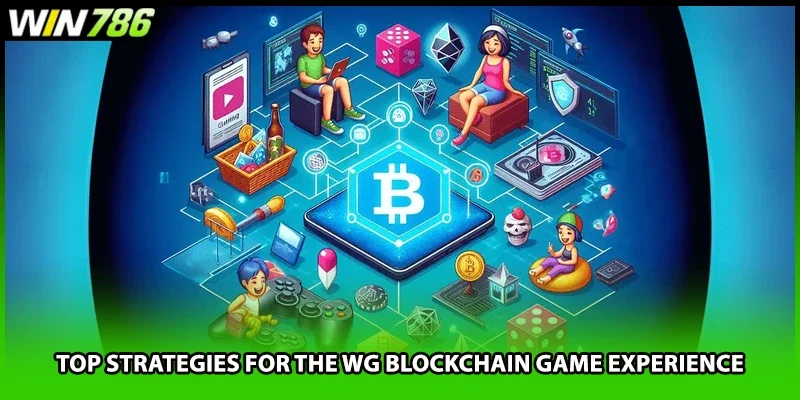 Top strategies for the WG Blockchain Game experience