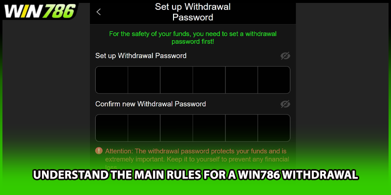 Understand the main rules for a WIN786 withdrawal